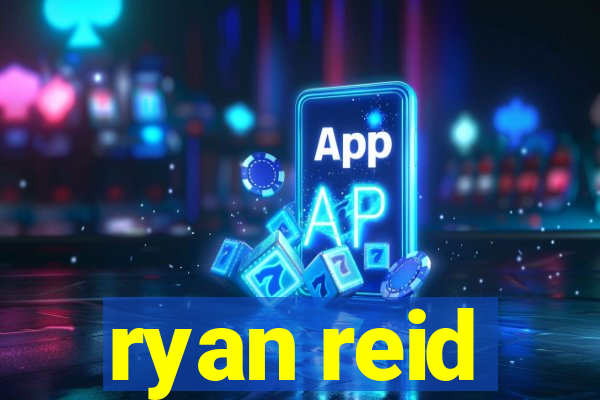 ryan reid